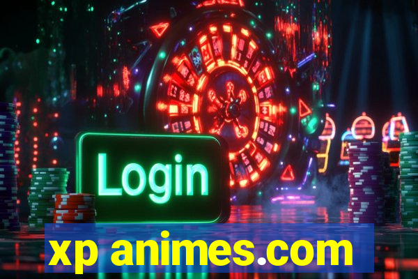 xp animes.com